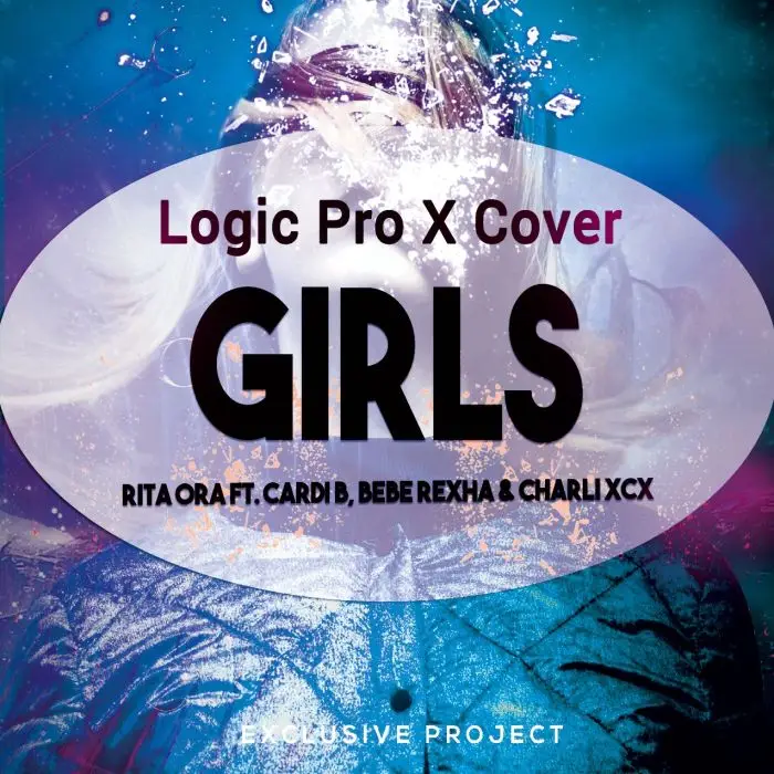 Girls (Rita Ora ft. Cardi B, Bebe Rexha & Charli XCX) - Logic Pro X Cover Logic Pro Templates