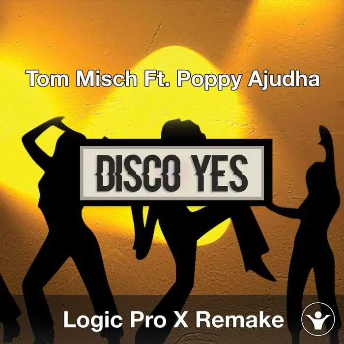 Disco Yes - Tom Misch Ft. Poppy Ajudha  Logic Pro X Remake TemplateLogic Pro Templates