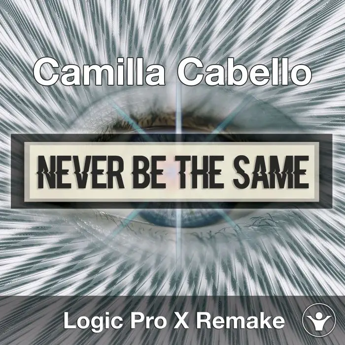 Never Be The Same (Camilla Cabello) - Logic Pro X Remake TemplateLogic Pro Templates