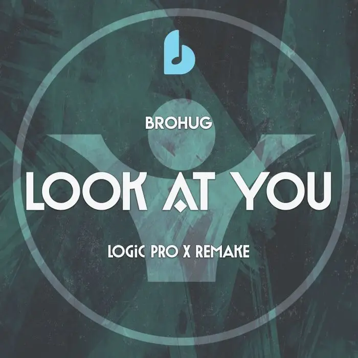 Look At You by Brohug Logic Pro X RemakeLogic Pro Templates