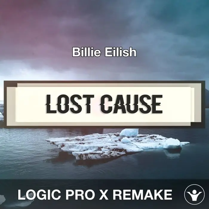 Lost Cause (Billie Eilish) Logic Pro X Remake TemplateLogic Pro Templates