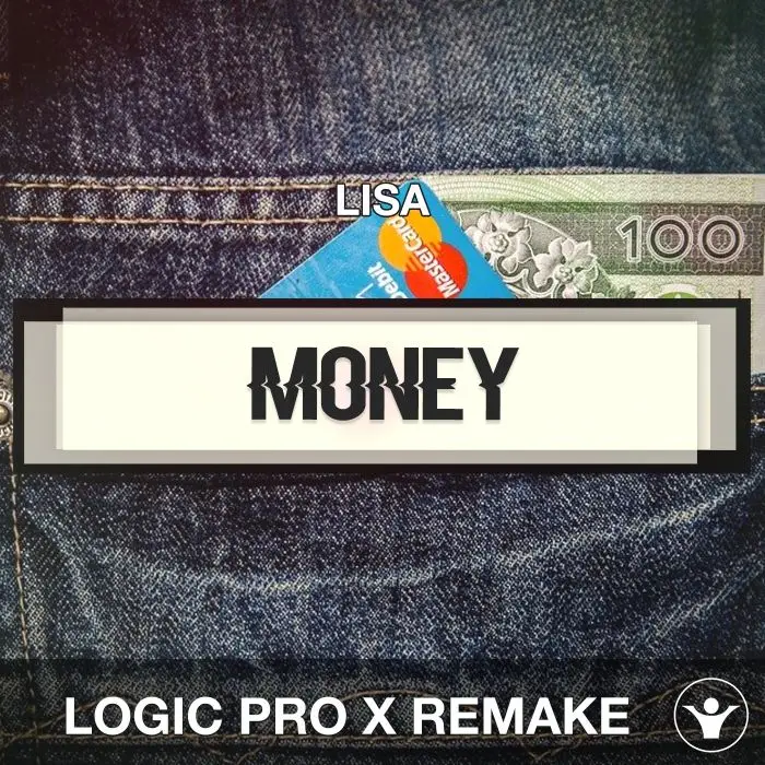 MONEY (LISA) Logic Pro X Remake TemplateLogic Pro Templates