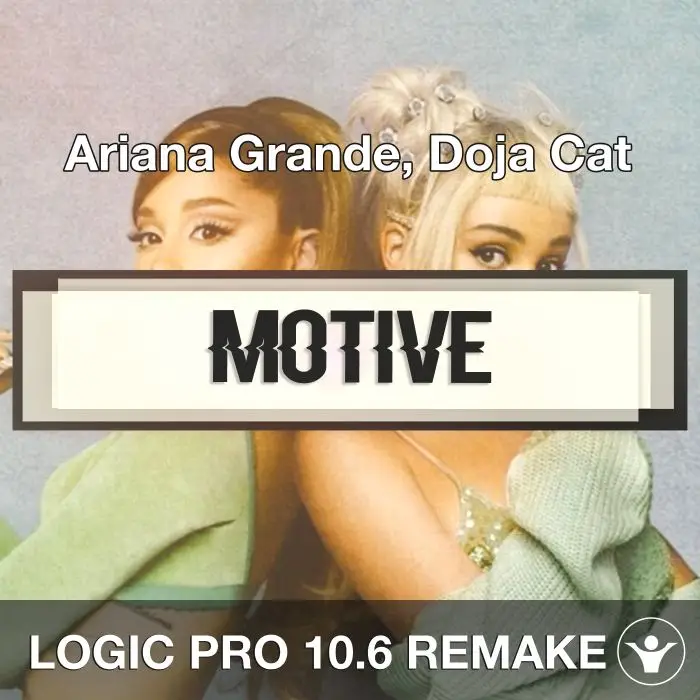 motive (Ariana Grande, Doja Cat) Logic Pro X Remake TemplateLogic Pro Templates