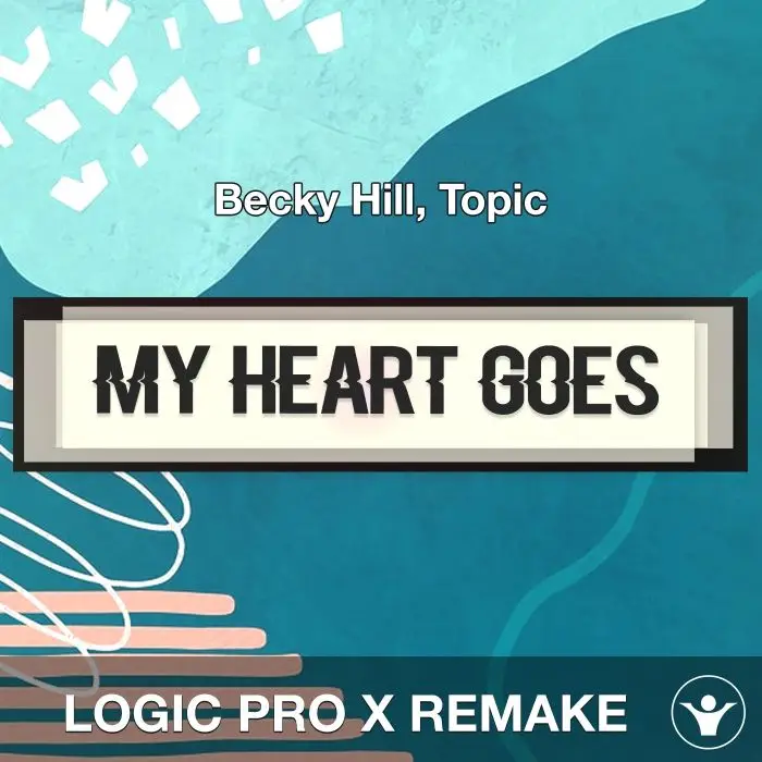 My Heart Goes (La Di Da) (Becky Hill, Topic) Logic X Remake TemplateLogic Pro Templates