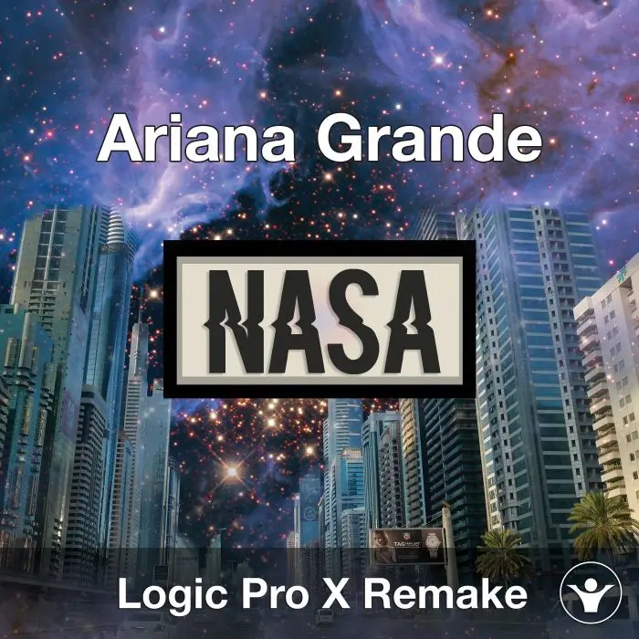 NASA (Ariana Grande) Logic X Remake TemplateLogic Pro Templates