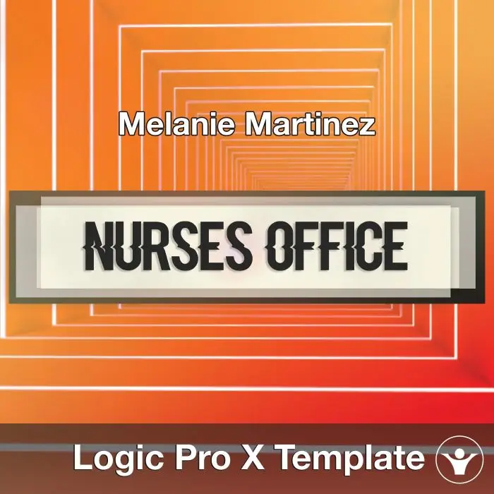 Nurses Office (Melanie Martinez) Logic Pro X Remake TemplateLogic Pro Templates