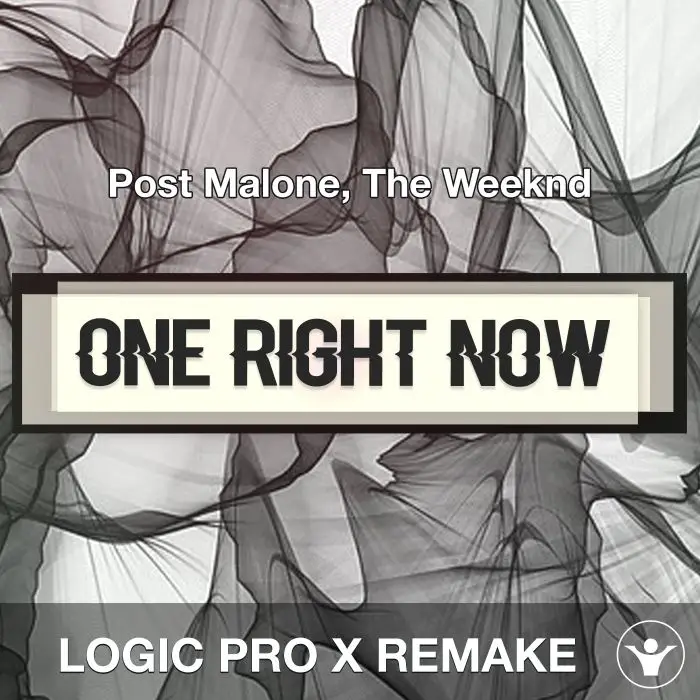 One Right Now (Post Malone, The Weeknd) Logic X Remake TemplateLogic Pro Templates