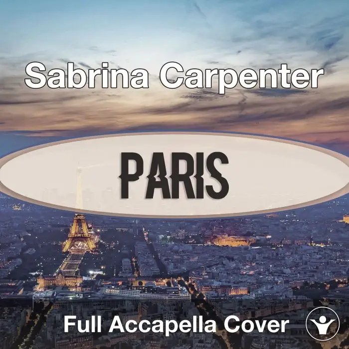A Capella Sabrina Carpenter - ParisAcapella Covers
