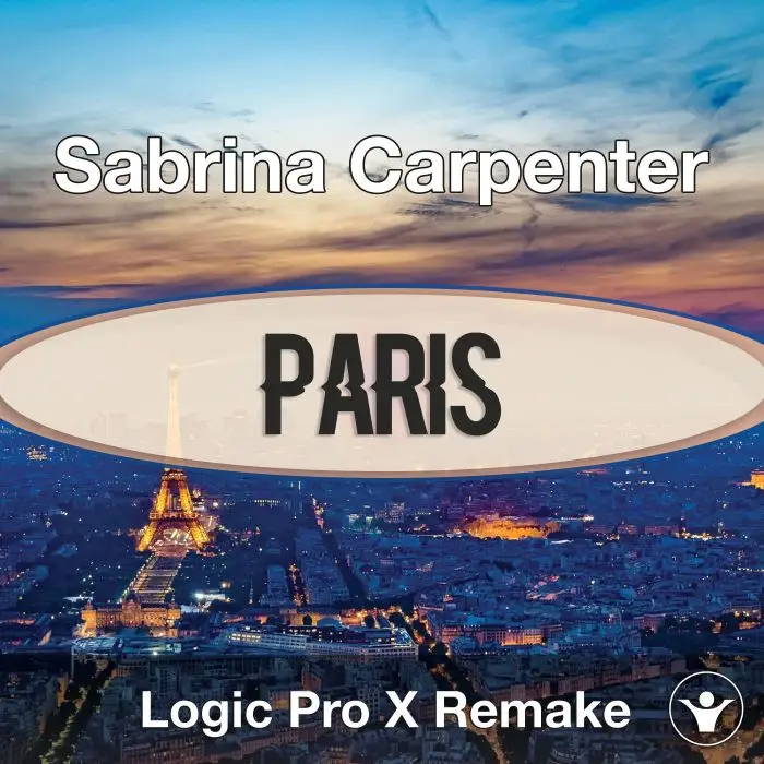 Paris - Sabrina Carpenter Logic Pro X Remake TemplateLogic Pro Templates