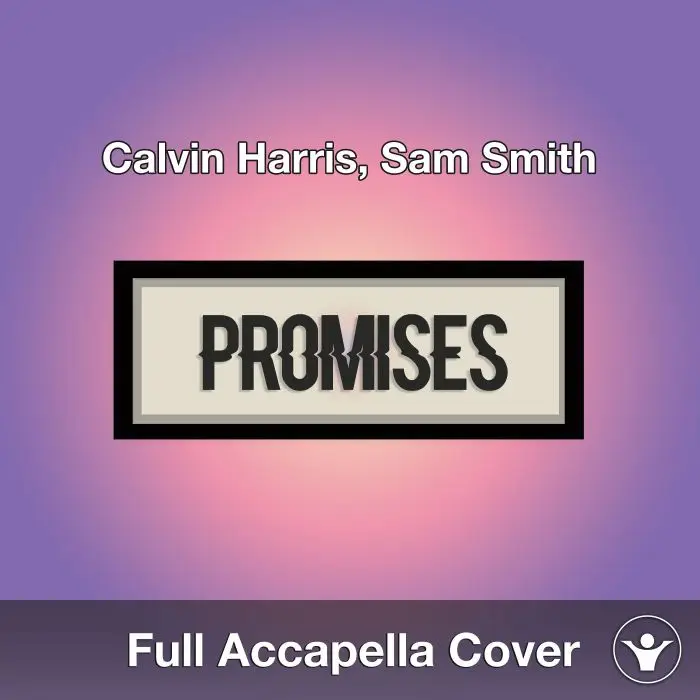 A Capella Calvin Harris, Sam Smith - PromisesAcapella Covers