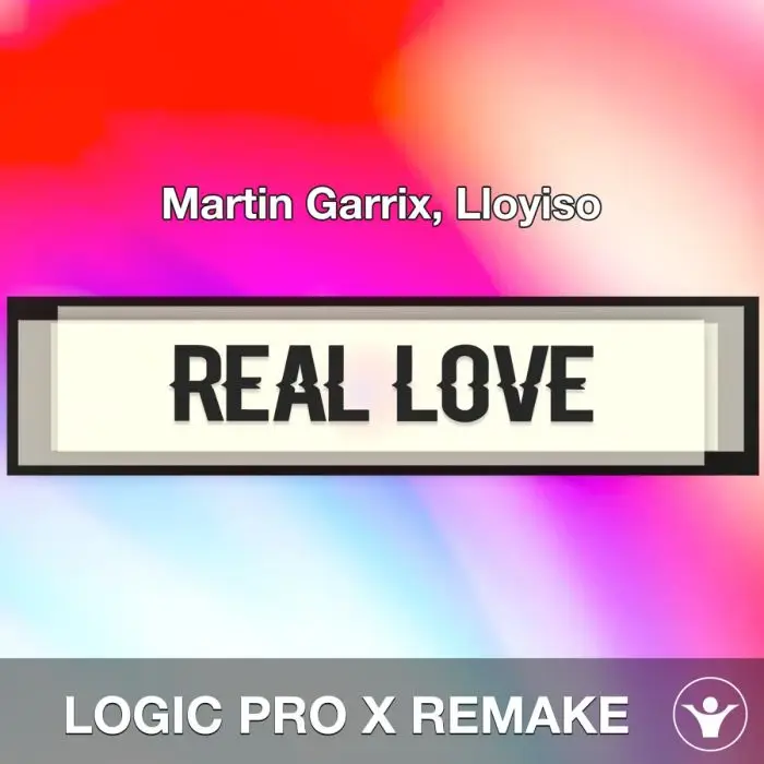 Real Love - Martin Garrix, Lloyiso - Logic Pro X RemakeLogic Pro Templates