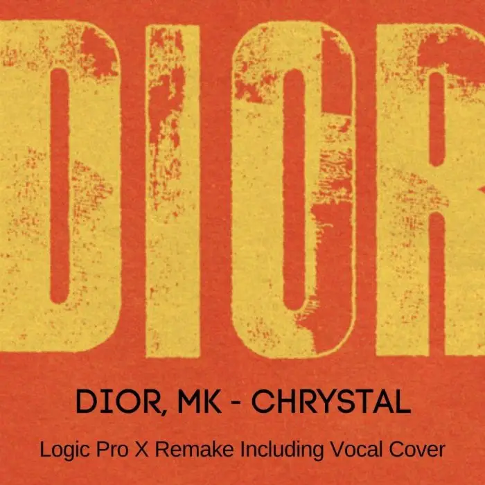 Dior-MK, Chrystal-Logic Pro RemakeLogic Pro Templates (Stock Plugins), Logic Pro Templates, Audio STEMS