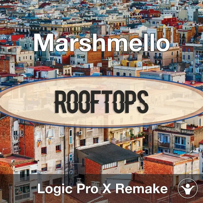 Rooftops (Marshmello) Logic Pro X Remake TemplateLogic Pro Templates