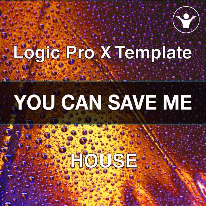 U CANT SAVE ME JACKIN REMIX Logic Pro X TemplateLogic Pro Templates