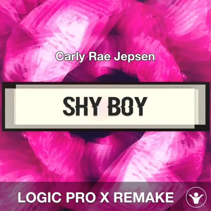 Shy Boy - Carly Rae Jepsen Logic Pro X RemakeLogic Pro Templates