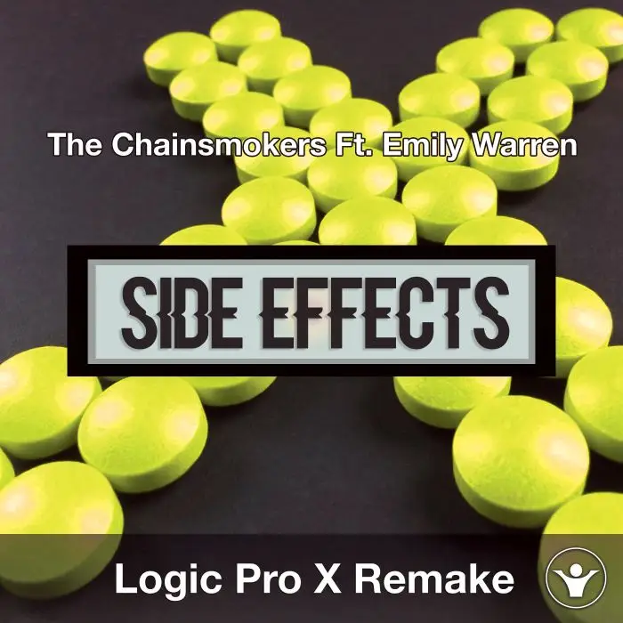Side Effects - The Chainsmokers Ft. Emily Warren Logic Pro X RemakeLogic Pro Templates