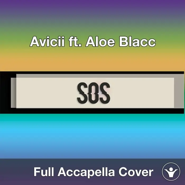 A Capella Avicii ft. Aloe Blacc - SOSAcapella Covers
