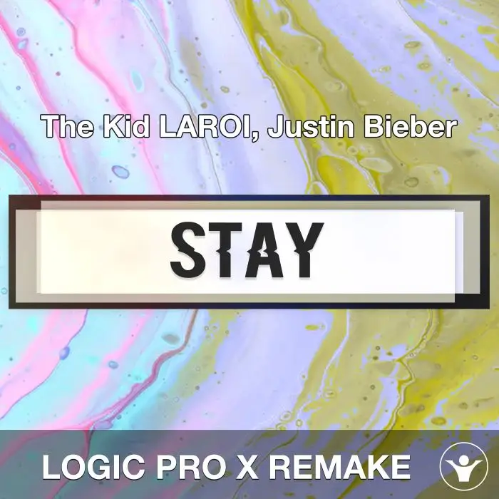 Stay (The Kid LAROI, Justin Bieber) Logic X Remake TemplateLogic Pro Templates