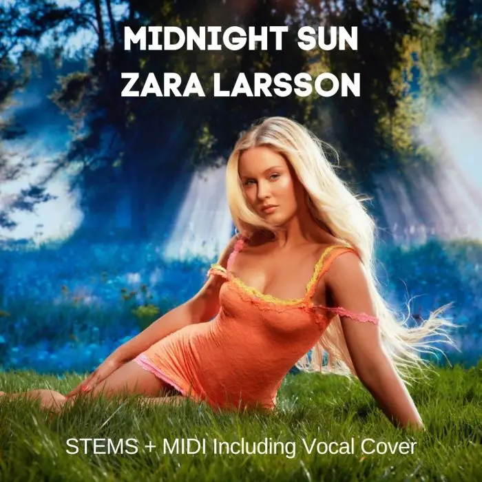 Midnight Sun-Zara Larsson-Stems+MidiAudio STEMS, MIDI FIles