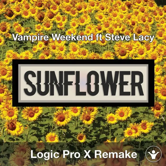 Sunflower (Vampire Weekend ft Steve Lacy) Logic X Remake TemplateLogic Pro Templates