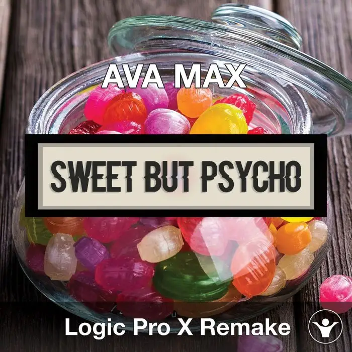 Sweet But Psycho (Ava Max) Logic Pro X Remake TemplateLogic Pro Templates