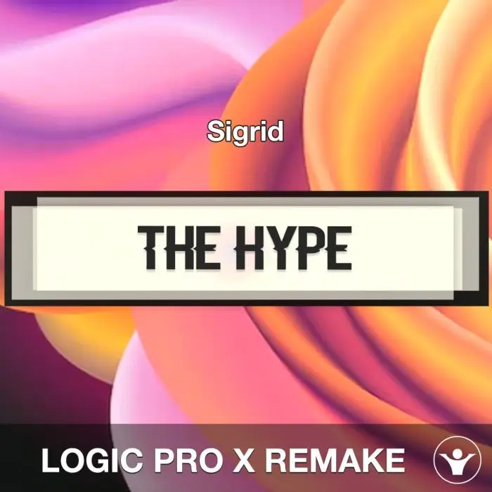 The Hype - Sigrid - Logic Pro X RemakeLogic Pro Templates