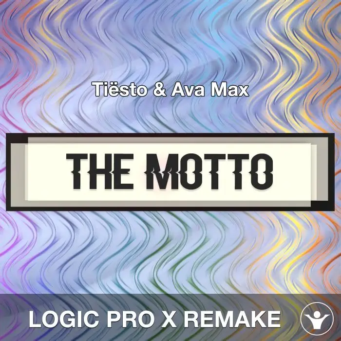 The Motto (Tiësto & Ava Max) Logic Pro X Remake TemplateLogic Pro Templates
