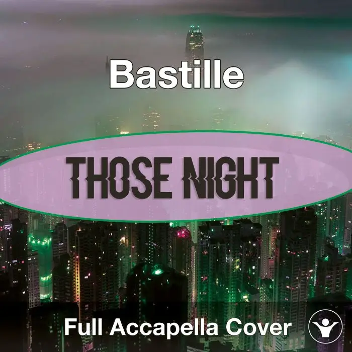 A Capella Bastille - Those NightAcapella Covers