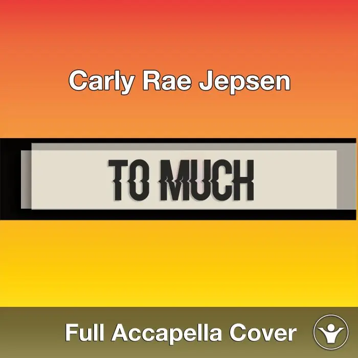 A Capella Carly Rae Jepsen - Too MuchAcapella Covers
