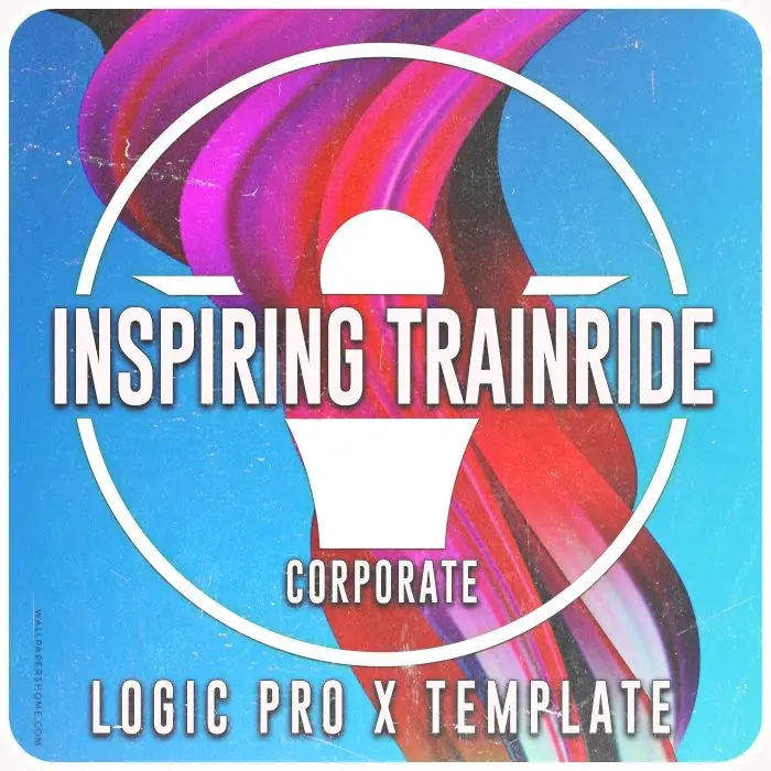 inspiring Trainride - A Corporate Logic Pro X TemplateLogic Pro Templates