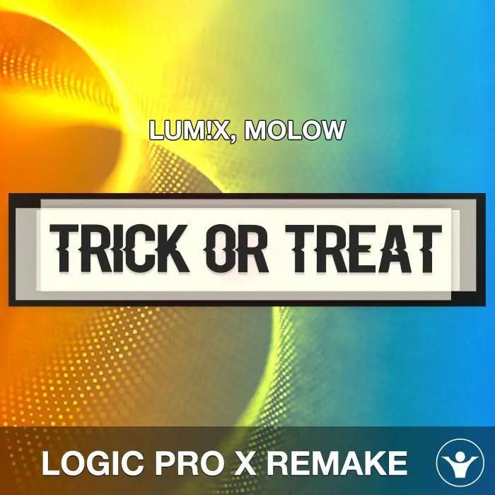 Trick Or Treat - LUM!X, MOLOW - Logic Pro X Remake TemplateLogic Pro Templates
