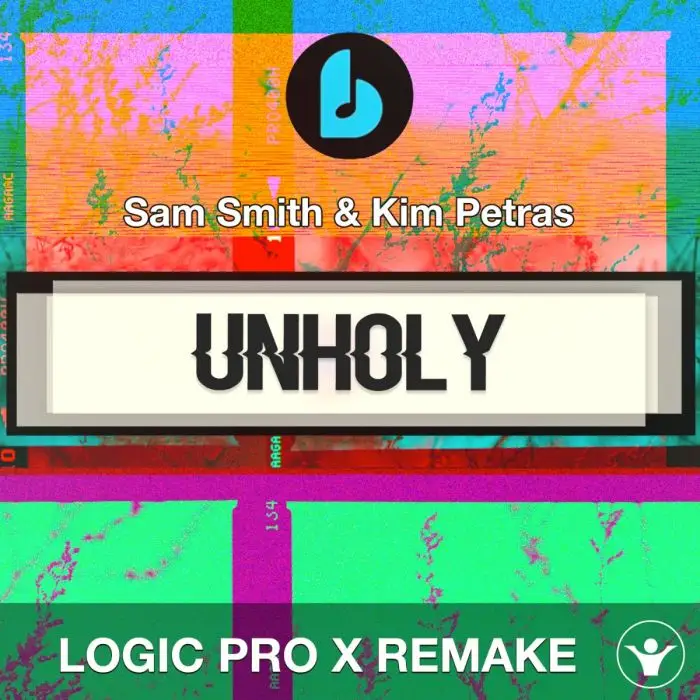 Unholy (Acraze Remix) by Sam Smith & Kim Petras Logic Pro X RemakeLogic Pro Templates