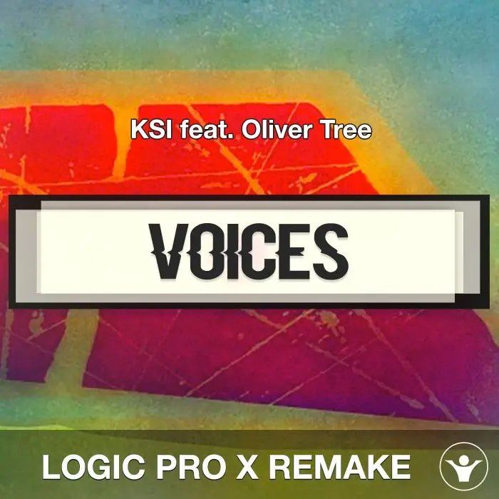 Voices - KSI feat. Oliver Tree - Logic Pro X RemakeLogic Pro Templates