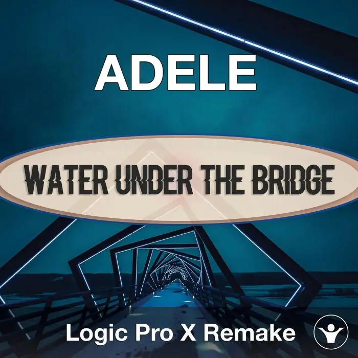 Water Under The Bridge (Adele) - Logic X Remake Template Logic Pro Templates