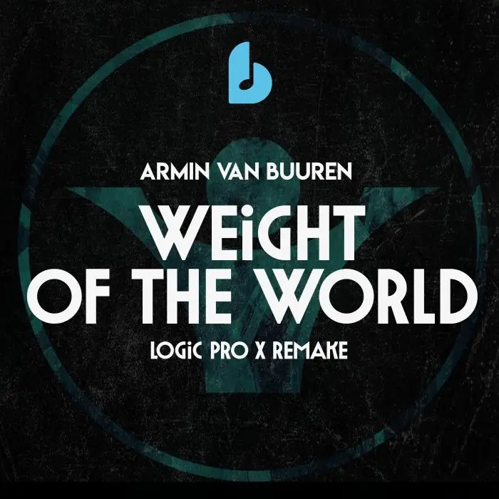 Weight Of The World by Armin van Buuren Logic Pro X Remake TemplateLogic Pro Templates
