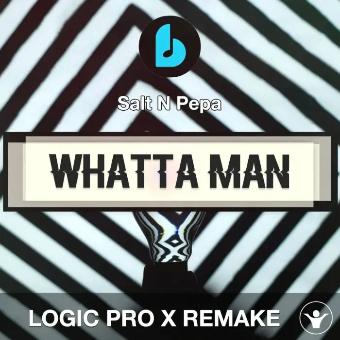 Whatta Man by En Vogue & Salt N Pepa Logic Pro X RemakeLogic Pro Templates