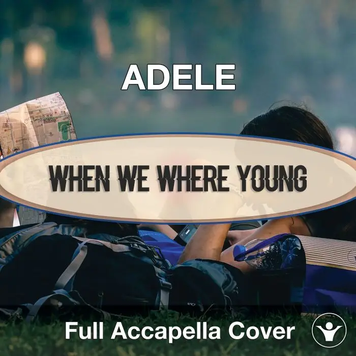 A Capella Adele - When We Were YoungAcapella Covers