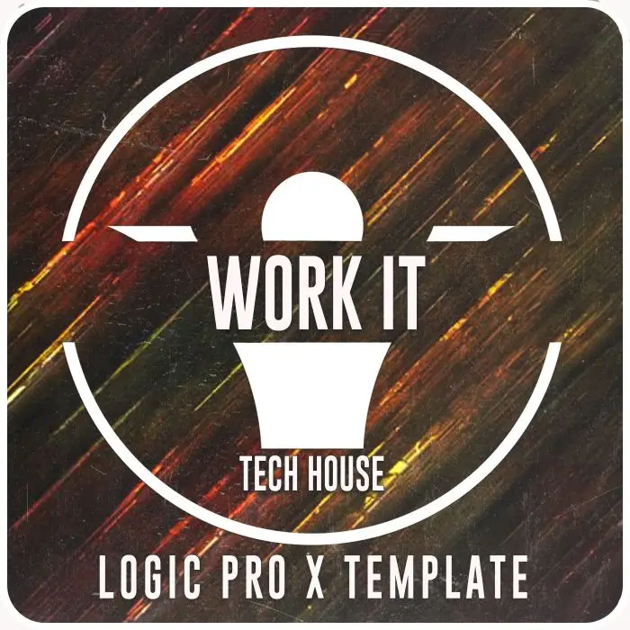 Work It (Tech House) - Logic Pro X TemplateLogic Pro Templates