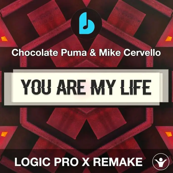 You Are My Life by Chocolate Puma & Mike Cervello Logic Pro X RemakeLogic Pro Templates