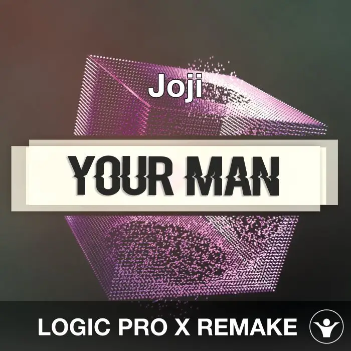 Your Man (Joji) Logic 10.5 Remake TemplateLogic Pro Templates