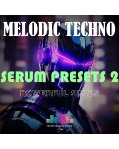 FMS – Powerful Stab Melodic Techno 2 (Serum Presets)