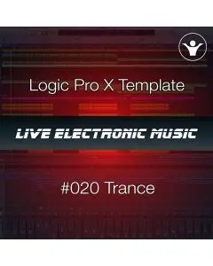 Trance Logic Pro X Template + Free Tutorial | Live Electronic Music 020