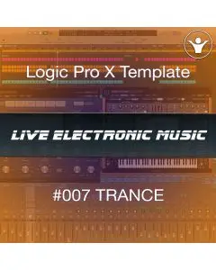 Trance Logic Pro X Template + Free Tutorial | Live Electronic Music 007