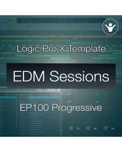 Logic Pro X Progressive Template - EDM Sessions EP100