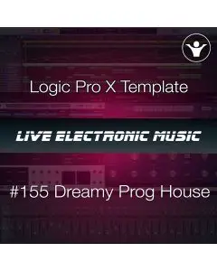 Dreamy Prog House Logic pro X Template | Live Electronic Music #155 