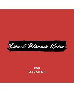 Dont Wanna Know ( WAV STEMS )