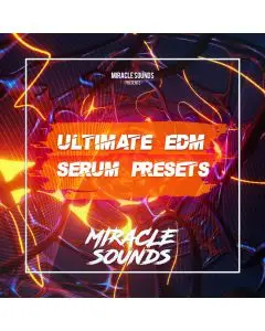 Ultimate EDM Serum Presets