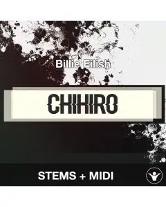 CHIHIRO - Billie Eilish - STEMS+MIDI