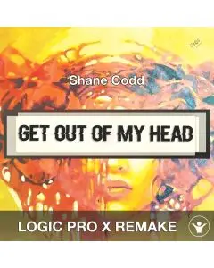 Get Out My Head (Shane Codd) Logic Pro X Remake Template