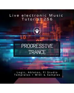 Progressive Trance Template for Ableton, Logic Pro, Fl Studio + Free Tutorial | Live Electronic Music Tutorial 256